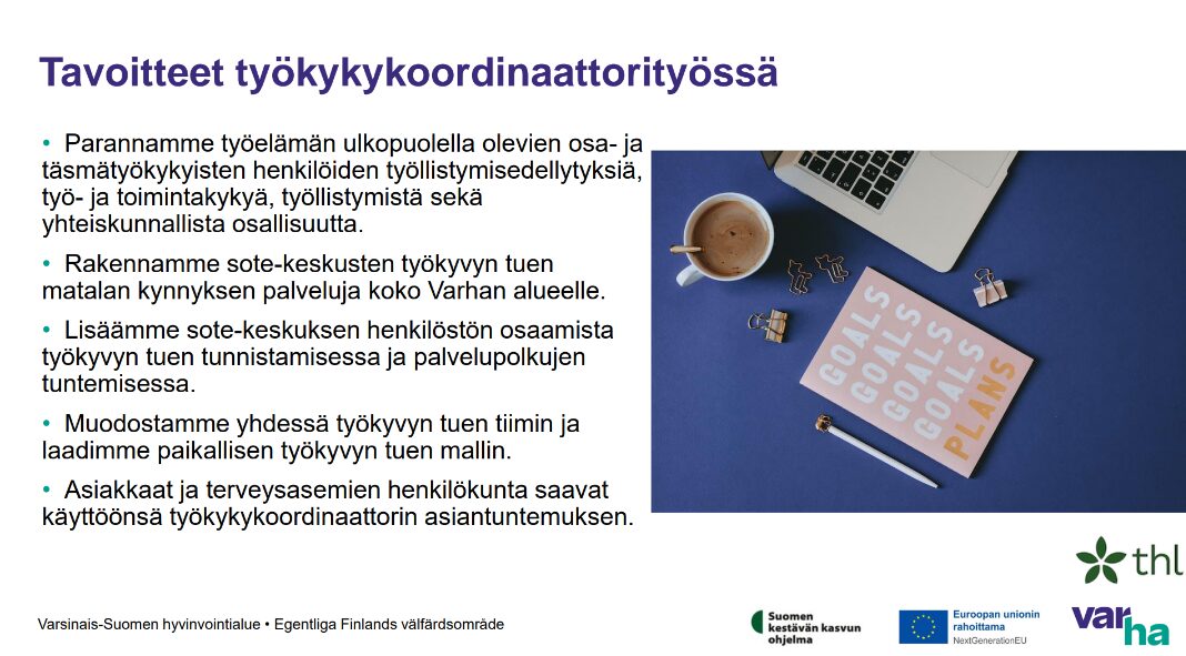 Dia jonka otsikko tavoitteet työkykykoordinaattorityössä. Tekstiä ja kuvituskuva kahvikupist ja läppäristä.