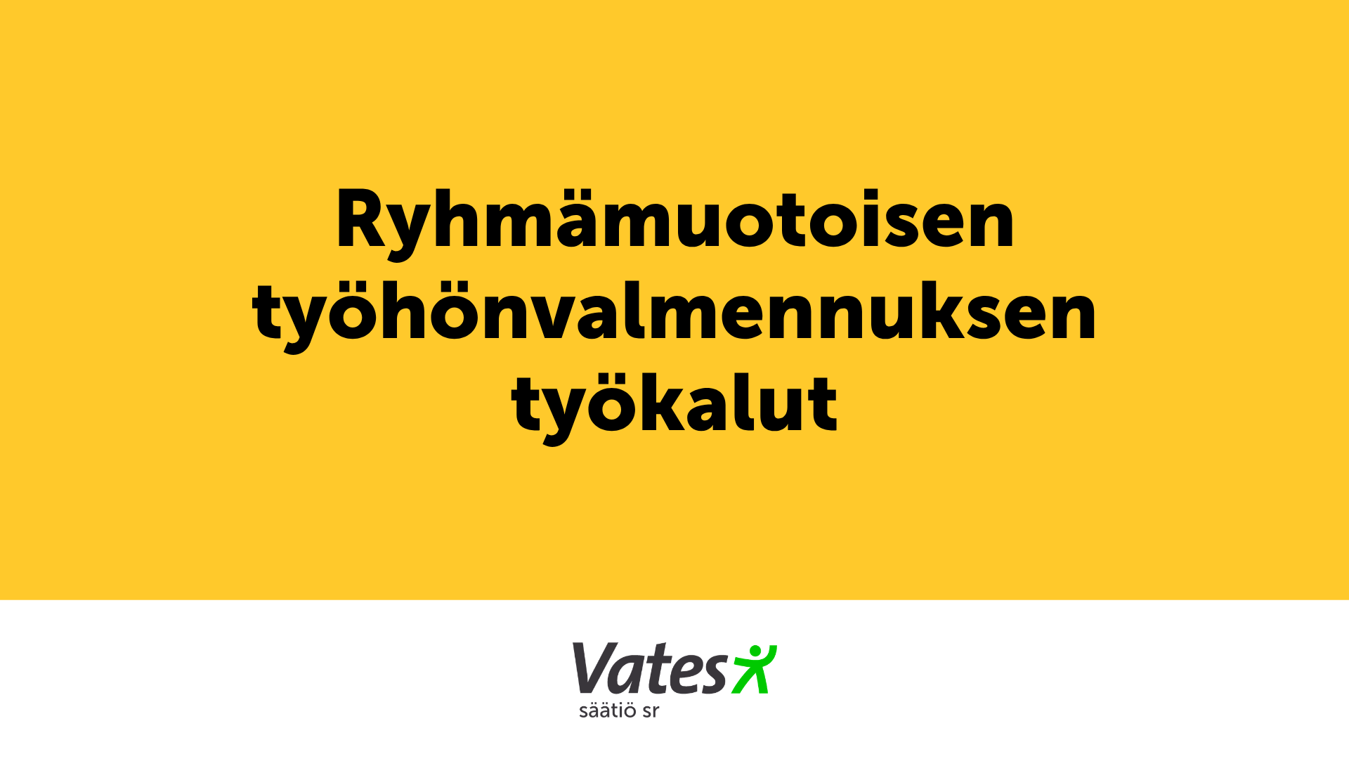 Tapahtuman banneri. Ryhmämuotoisen työhönvalmennuksen työkalut 17.11.